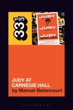Judy Garland's Judy at Carnegie Hall af Manuel (Independent Scholar Betancourt