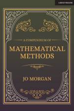 A Compendium Of Mathematical Methods af Joanne Morgan