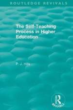 The Self-Teaching Process in Higher Education af PJ Hills