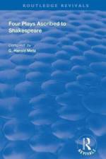 Four Plays Ascribed to Shakespeare af G. Harold Metz