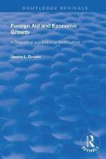 Foreign Aid and Economic Growth af Janine L. Bowen