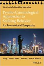 Psycho-Criminological Approaches to Stalking Behavior af Heng Choon (Oliver) Chan
