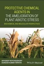 Protective Chemical Agents in the Amelioration of Plant Abiotic Stress af A Roychoudhury