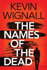 The Names of the Dead af Kevin Wignall