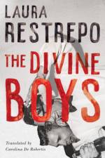 The Divine Boys af Laura Restrepo