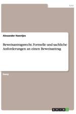 Beweisantragsrecht. Formelle und sachliche Anforderungen an einen Beweisantrag af Alexander Haentjes
