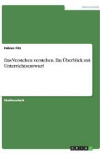 Das Verstehen verstehen. Ein UEberblick mit Unterrichtsentwurf af Fabian Fitz
