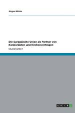 Die Europaische Union als Partner von Konkordaten und Kirchenvertragen af Jurgen Moecke