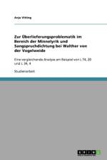 Zur UEberlieferungsproblematik im Bereich der Minnelyrik und Sangspruchdichtung bei Walther von der Vogelweide af Anja Vitting