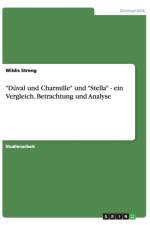 Duval und Charmille und Stella - ein Vergleich. Betrachtung und Analyse af Wildis Streng