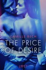 The Price of Desire - Erotic Short Story af Camille Bech