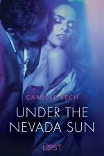 Under the Nevada Sun - Erotic Short Story af Camille Bech