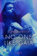 No One Like Gaia - Erotic Short Story af Camille Bech