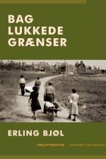 Bag lukkede grænser af Erling Bjøl
