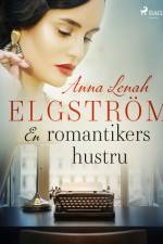 En romantikers hustru af Anna Lenah Elgström