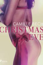 Christmas Eve - Erotic Short Story af Camille Bech