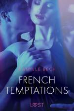 French Temptations - Erotic Short Story af Camille Bech