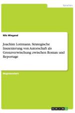 Joachim Lottmann. Strategische Inszenierung von Autorschaft als Grenzverwischung zwischen Roman und Reportage af Nils Wiegand