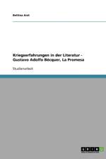 Kriegserfahrungen in der Literatur - Gustavo Adolfo Becquer, La Promesa af Bettina Arzt