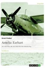 Amelia Earhart - Die erste Frau, die zwei Mal uber den Atlantik flog af Ernst Probst