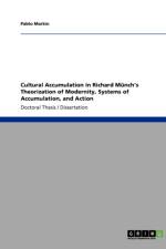 Cultural Accumulation in Richard Munch's Theorization of Modernity, Systems of Accumulation, and Action af Pablo Markin