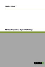 Elysian Fragrance - Elysische Klange af Gebhard Deissler