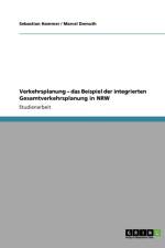 Verkehrsplanung - das Beispiel der integrierten Gesamtverkehrsplanung in NRW af Marcel Demuth