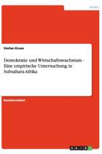 Demokratie und Wirtschaftswachstum - Eine empirische Untersuchung in Subsahara-Afrika af Stefan Kruse