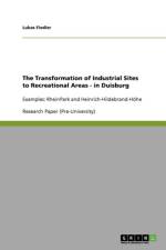 Transformation of Industrial Sites to Recreational Areas - in Duisburg af Lukas Fiedler