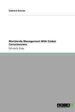 Worldwide Management With Global Consciousness af Gebhard Deissler