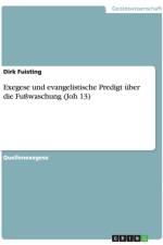 Exegese und evangelistische Predigt uber die Fusswaschung (Joh 13) af Dirk Fuisting