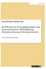 WAP, Wertstrom als Projektgrundlage. Eine prozessorientierte ERP-Einfuhrung (Enterprise Resource Planning Systems) af Dietmar Lohr