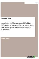 Application of Parameters of Working Efficiency in Matters of Local Importance and Municipal Standards in European Countries af Wolfgang Tiede