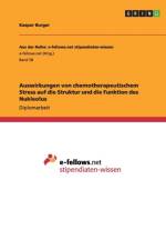 Auswirkungen von chemotherapeutischem Stress auf die Struktur und die Funktion des Nukleolus af Kaspar Burger