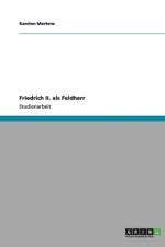 Friedrich II. als Feldherr af Karsten Mertens