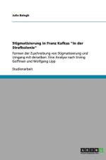 Stigmatisierung in Franz Kafkas In der Strafkolonie af Julia Balogh