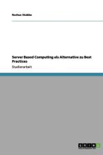 Server Based Computing als Alternative zu Best Practices af Rochus Stobbe