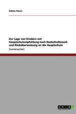 Zur Lage von Kindern mit Hauptschulempfehlung nach Realschulbesuch und Ruckuberweisung an die Hauptschule af Sabine Storm