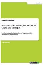 Substantivierter Infinitiv, der Infinitiv als Objekt und das Supin af Susanne Hasenstab