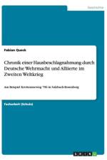 Chronik einer Hausbeschlagnahmung durch Deutsche Wehrmacht und Alliierte im Zweiten Weltkrieg af Fabian Queck