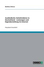 Auslandische Verkehrsburos in Deutschland - Leistungen und Eigendarstellung im Internet af Matthias Dittmar