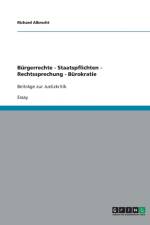 Burgerrechte - Staatspflichten - Rechtssprechung - Burokratie af Richard Albrecht