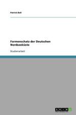 Formenschatz der Deutschen Nordseekuste af Patrick Boll