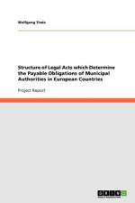 Structure of Legal Acts which Determine the Payable Obligations of Municipal Authorities in European Countries af Wolfgang Tiede