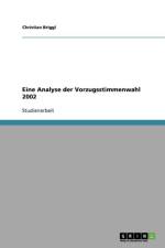 Eine Analyse Der Vorzugsstimmenwahl 2002 af Christian Briggl