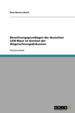 Berechnungsgrundlagen Der Deutschen Lkw-Maut Im Kontext Der Wegerechnungsdiskussion af Ren Romero-Bastil