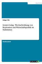 Sowjet-Gulag - Wechselwirkung von Repression und Wirtschaftspolitik im Stalinismus af Holger Dix