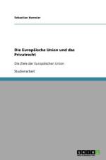 Europaische Union und das Privatrecht af Sebastian Homeier