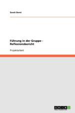 Fuhrung in der Gruppe - Reflexionsbericht af Sarah Dorst