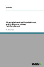 sozialwissenschaftliche Erklarung und ihr Dilemma mit der Falisifizierbarkeit af Britta Buhl